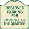 Signmission Parking Reserved for Employee of Quarter Heavy-Gauge Aluminum Sign, 18" x 18", TG-1818-23390 A-DES-TG-1818-23390 - alternate 1